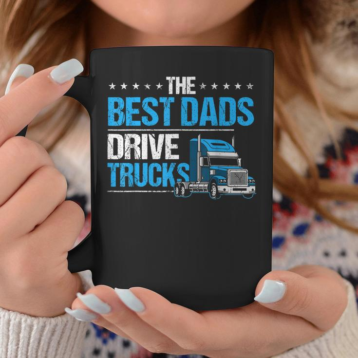 The Best Dads Drive Trucks Happy Fathers Day Trucker Dad Coffee Mug Unique Gifts