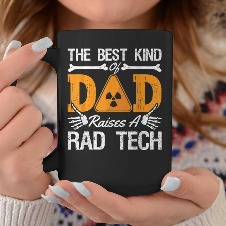 The Best Kind Dad Raises A Rad Tech Xray Rad Techs Radiology Coffee Mug Unique Gifts