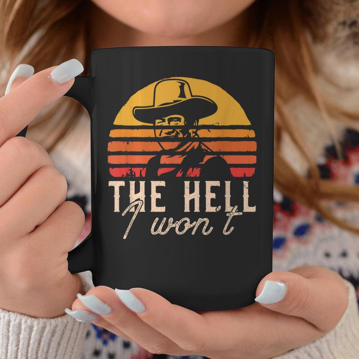 The Hell I Wont Quote Retro Vintage Coffee Mug Unique Gifts