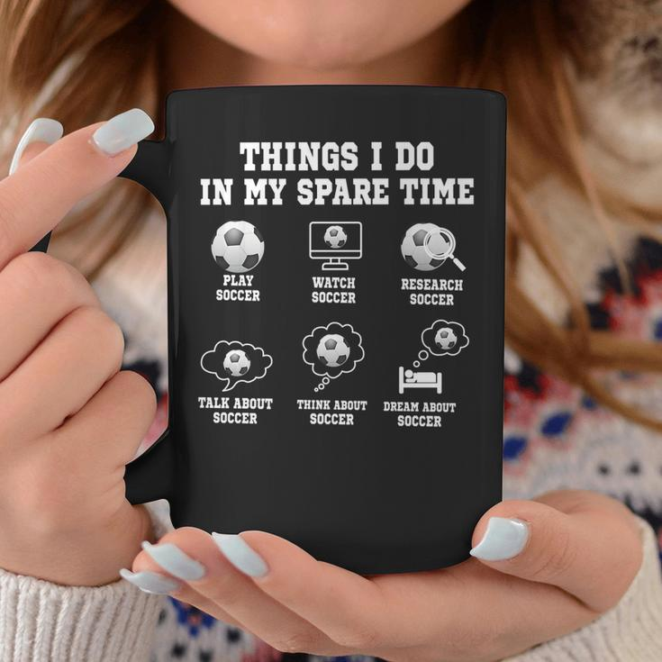 Things I Do In My Spare Time Soccer Funny Soccer Player Coffee Mug Funny Gifts