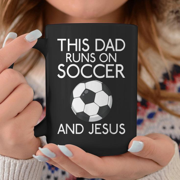 This Dad Runs On Soccer And Jesus God Religious Coffee Mug Unique Gifts