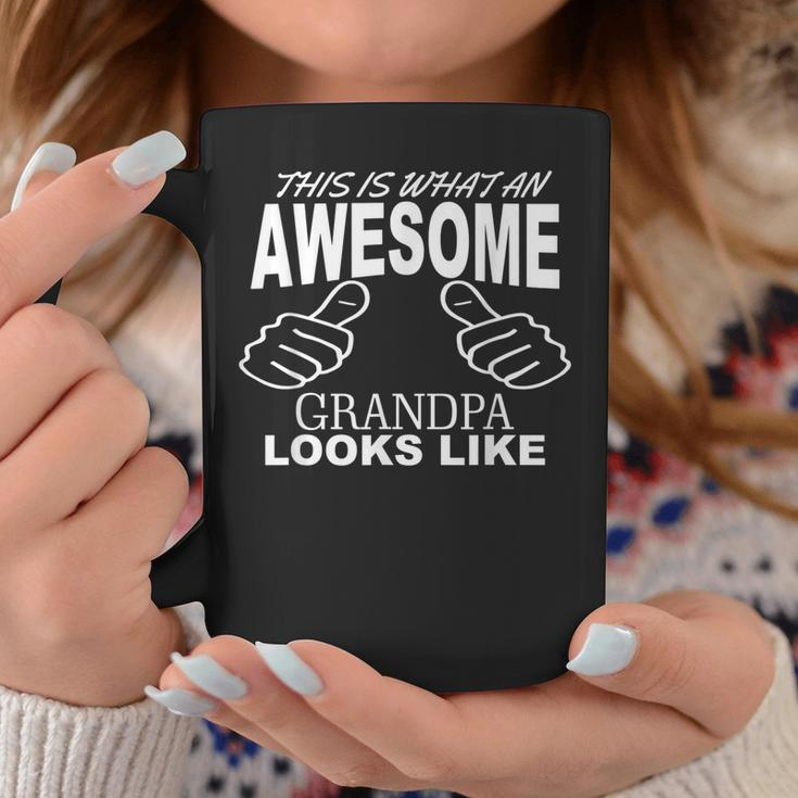 This Is What An Awesome Grandpa Looks Like Gift For Mens Coffee Mug Unique Gifts
