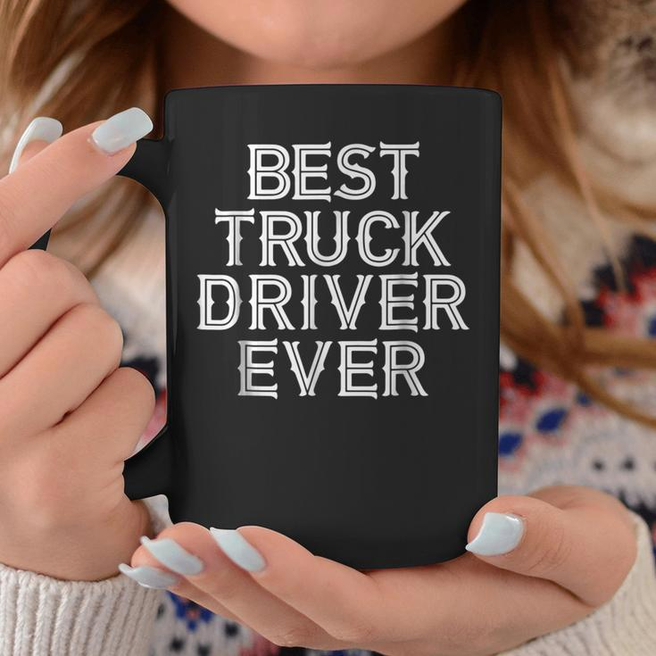 Trucker Best Truck Driver Ever Dad Grandpa Gifts Coffee Mug Unique Gifts