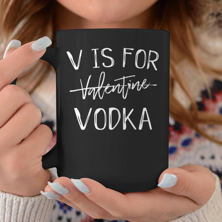 V Is For Valentines Day No Vodka Funny Sarcastic Love Gift Coffee Mug Unique Gifts