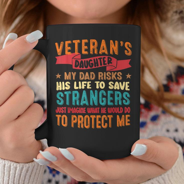 Veteran Dad Risks His Life To Protect Veterans Daughter Coffee Mug Funny Gifts