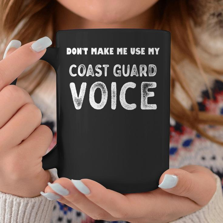 Vintage Dont Make Me Use My Coast Guard Voice Us Veteran Coffee Mug Funny Gifts