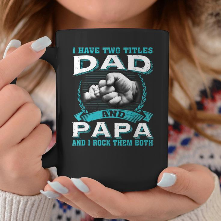 Vintage I Have Two Titles Dad & Papa And I Rock Them Both Coffee Mug Funny Gifts