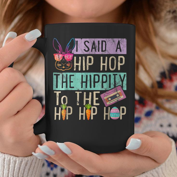 Womens Funny Easter Day I Said Hip The Hippity To Hop Hip Hop Bunny Coffee Mug Unique Gifts