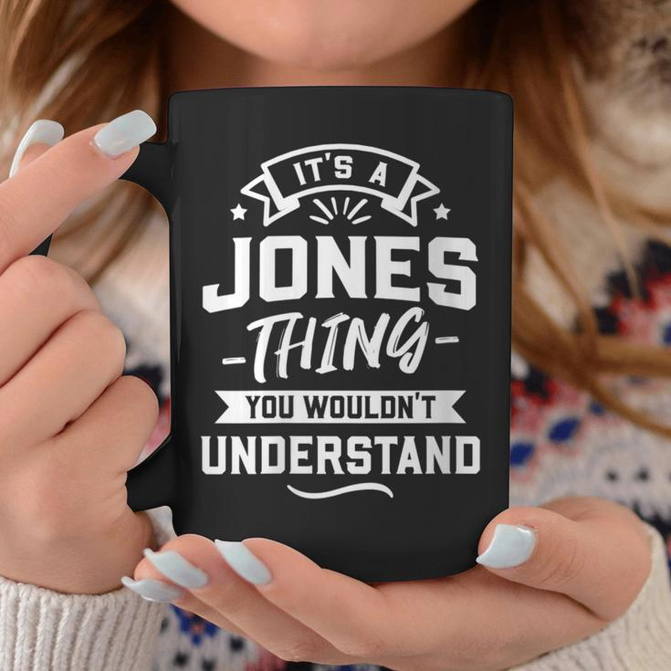 Womens Its A Jones Thing You Wouldnt Understand - Surname Gift Coffee Mug Funny Gifts