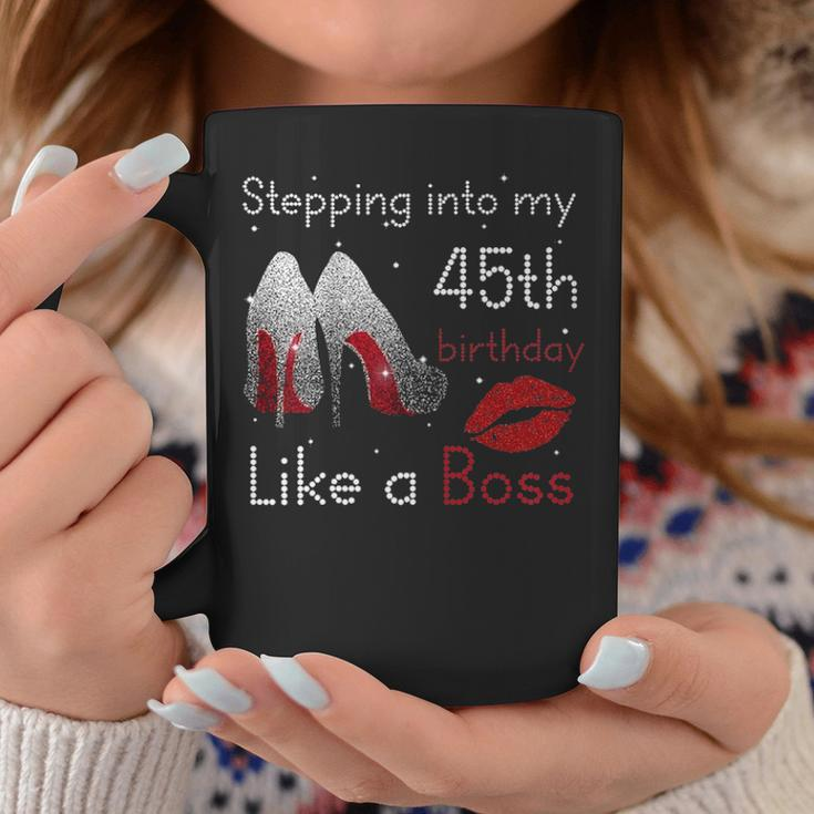 Womens Stepping Into My 45Th Birthday Like A Boss Pumps Lips Coffee Mug Funny Gifts