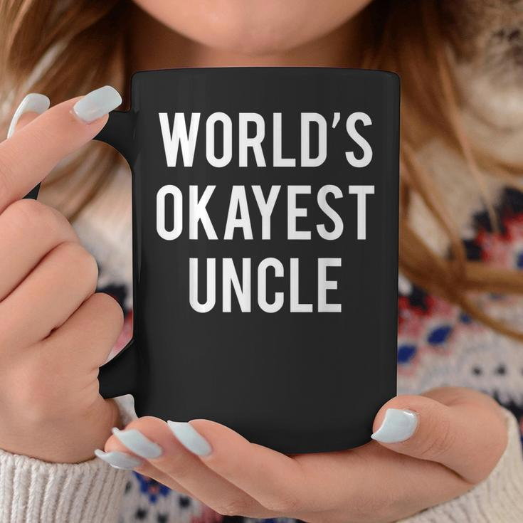 Worlds Okayest Uncle Funny Uncle Coffee Mug Unique Gifts