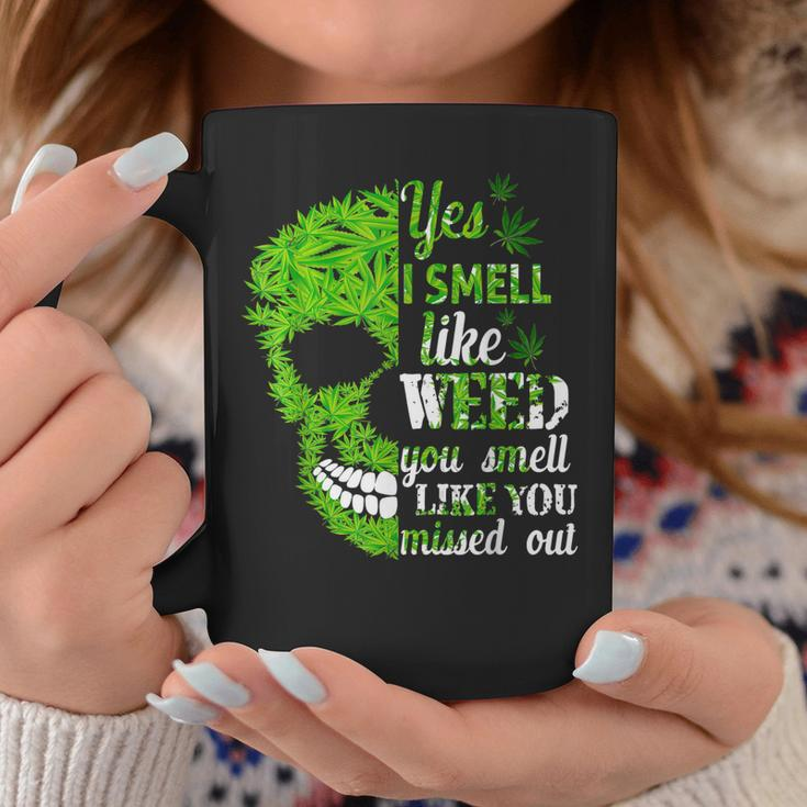Yes I Smell Like Weed You Smell Like You Missed Out Skull Coffee Mug Unique Gifts