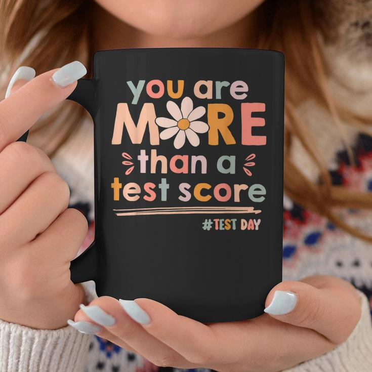 You Are More Than A Test Score Teacher Kids Testing Test Day Coffee Mug Unique Gifts