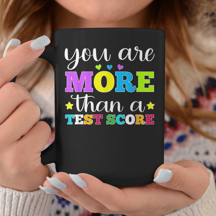You Are More Than A Test Score Teacher Testing Day Coffee Mug Unique Gifts