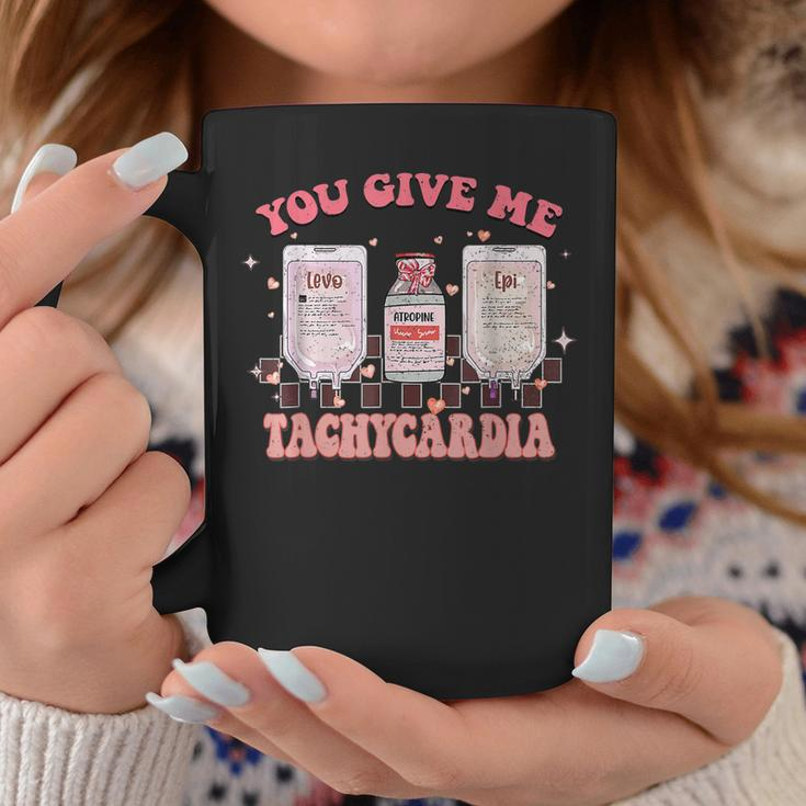 You Give Me Tachycardia Funny Icu Rn Nurse Valentines Day V5 Coffee Mug Funny Gifts