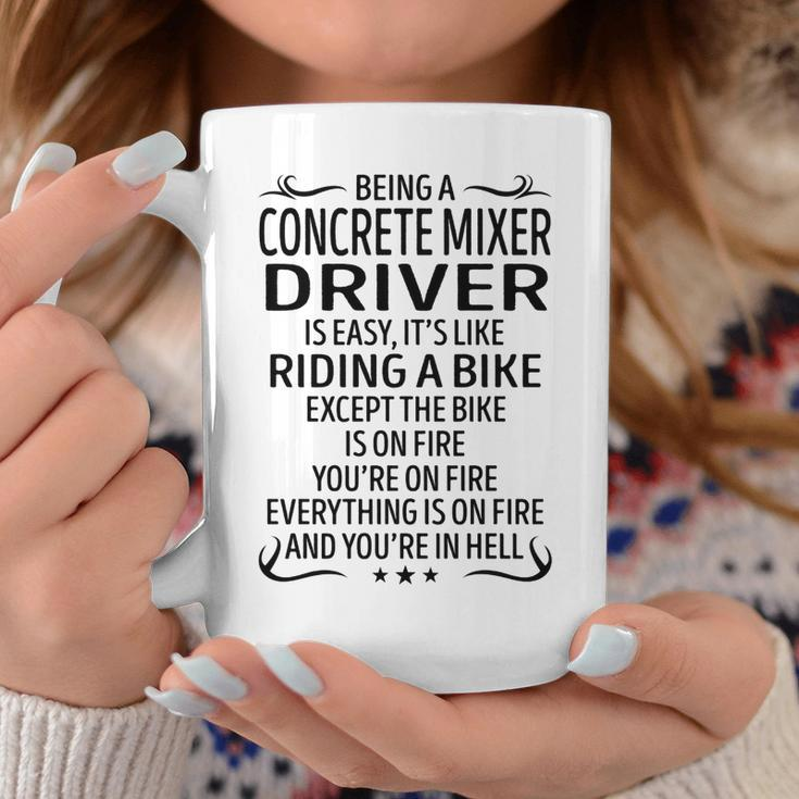 Being A Concrete Mixer Driver Like Riding A Bike Coffee Mug Funny Gifts