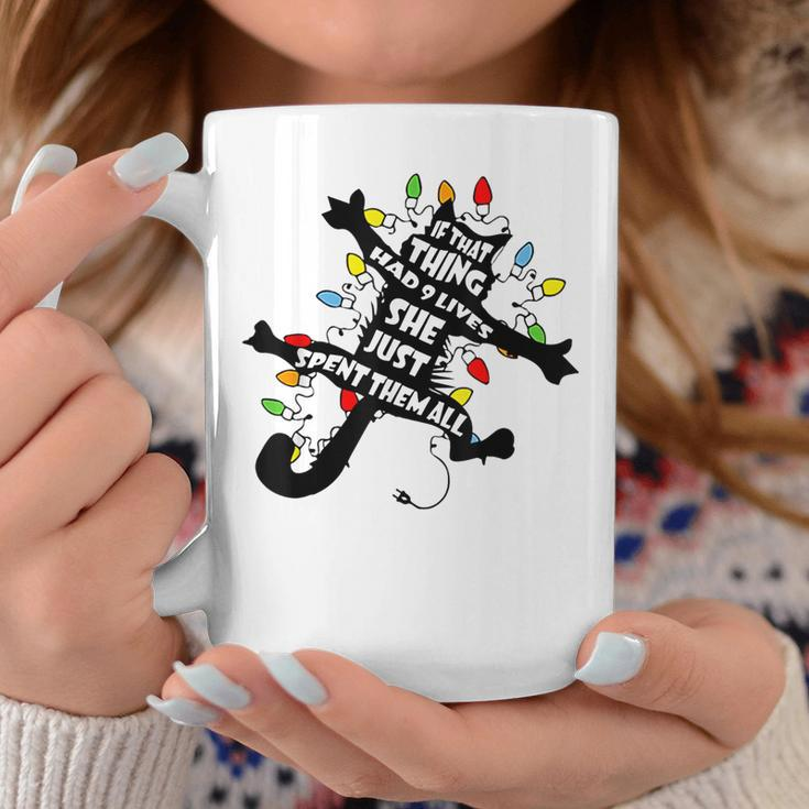 Cat Christmas If That Thing Had 9 Lives She Just Spent All Coffee Mug Funny Gifts