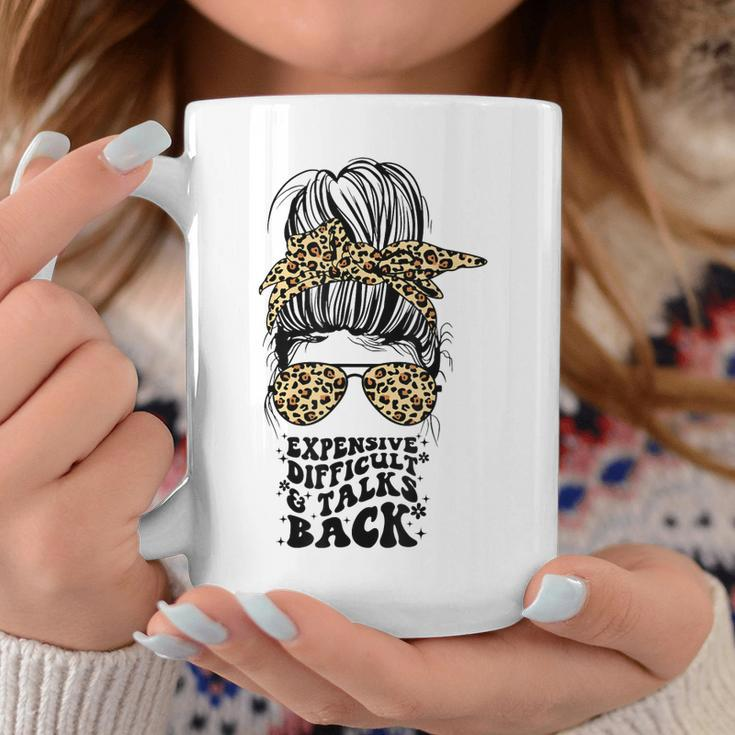 Expensive Difficult And Talks Back Messy Bun Women & Girls Coffee Mug Unique Gifts