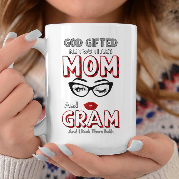God Gifted Me Two Titles Mom And Gram And I Rock Them Both Gift For Womens Coffee Mug Unique Gifts