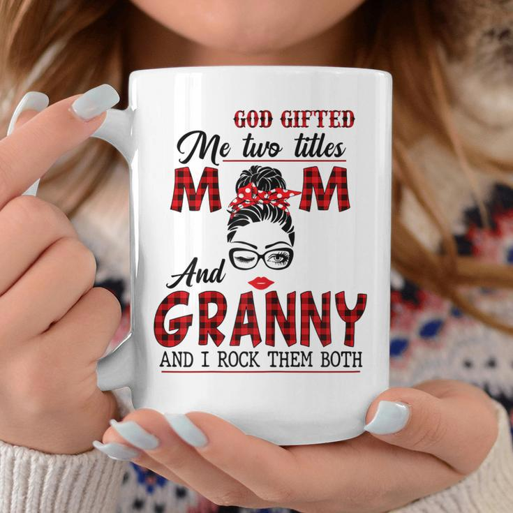 God Gifted Me Two Titles Mom And Granny And I Rock Them Both Gift For Womens Coffee Mug Unique Gifts