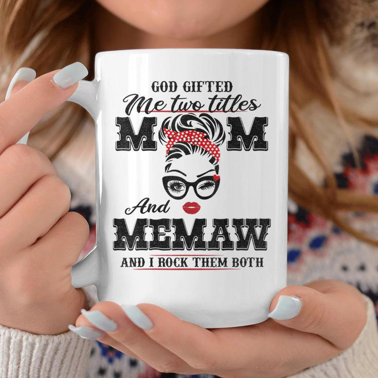 God Gifted Me Two Titles Mom And Memaw And I Rock Them Both Coffee Mug Unique Gifts