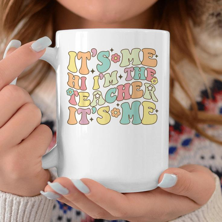 Groovy Its Me Hi Im The Teacher Its Me Funny Teacher Coffee Mug Personalized Gifts