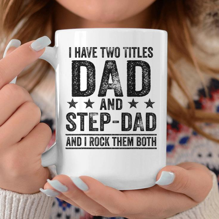 I Have Two Titles Dad And Stepdad Birthday Father Vintage Coffee Mug Funny Gifts
