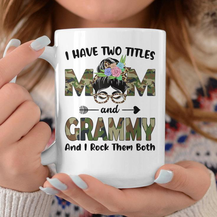 I Have Two Titles Mom And Grammy Camo Floral Funny Coffee Mug Unique Gifts