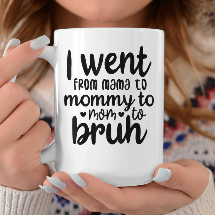 I Went From Mom Bruh Funny Mothers Day For Mom Wife Coffee Mug Unique Gifts