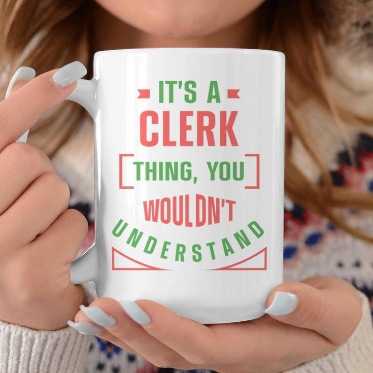 Its A Clerk Thing You Wouldnt Understand Banker Finance Coffee Mug Funny Gifts