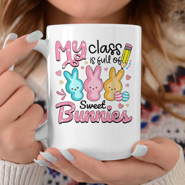 Teacher Easter My Class Is Full Of Sweet Bunnies Coffee Mug Unique Gifts