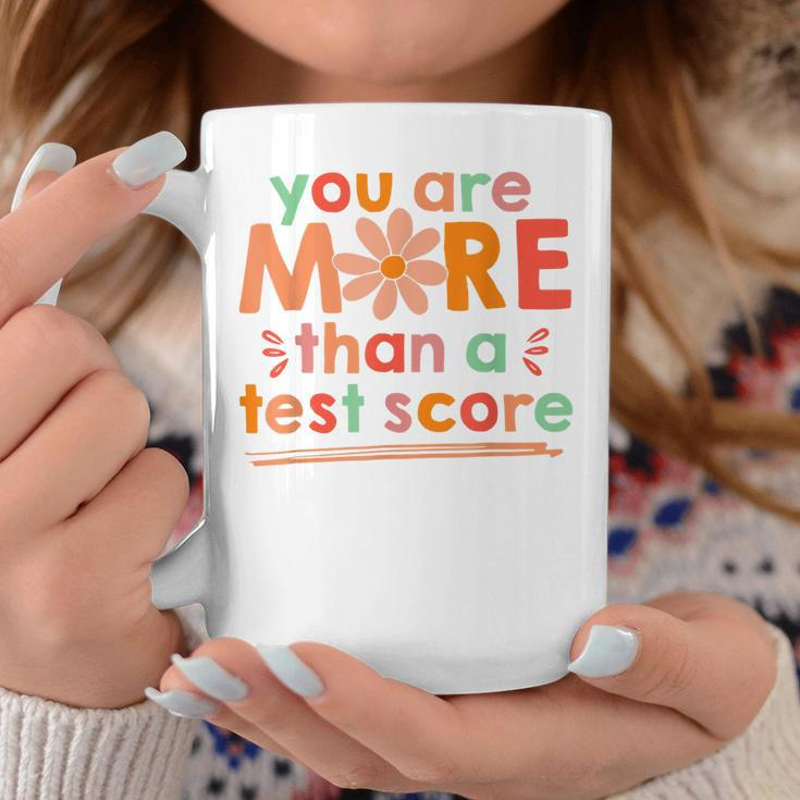 Test Day Teacher You Are More Than A Test Score Kids Coffee Mug Unique Gifts