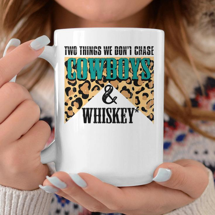 Two Things We Dont Chase Cowboys And Whiskey Leopard Retro Coffee Mug Unique Gifts