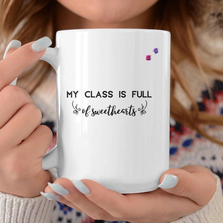 Valentine Day My Class Full Of Sweethearts Teacher Funny V2 Coffee Mug Funny Gifts