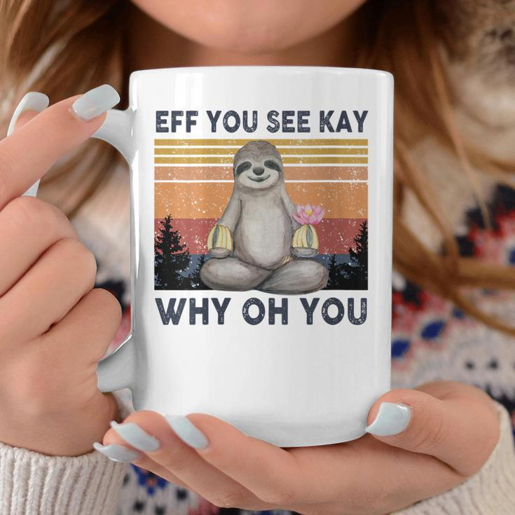 Womens Funny Vintage Sloth Lover Yoga Eff You See Kay Why Oh You Coffee Mug Funny Gifts