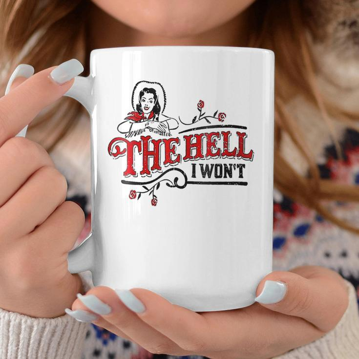 Womens Womens The Hell I Wont Apparel For Life Coffee Mug Unique Gifts