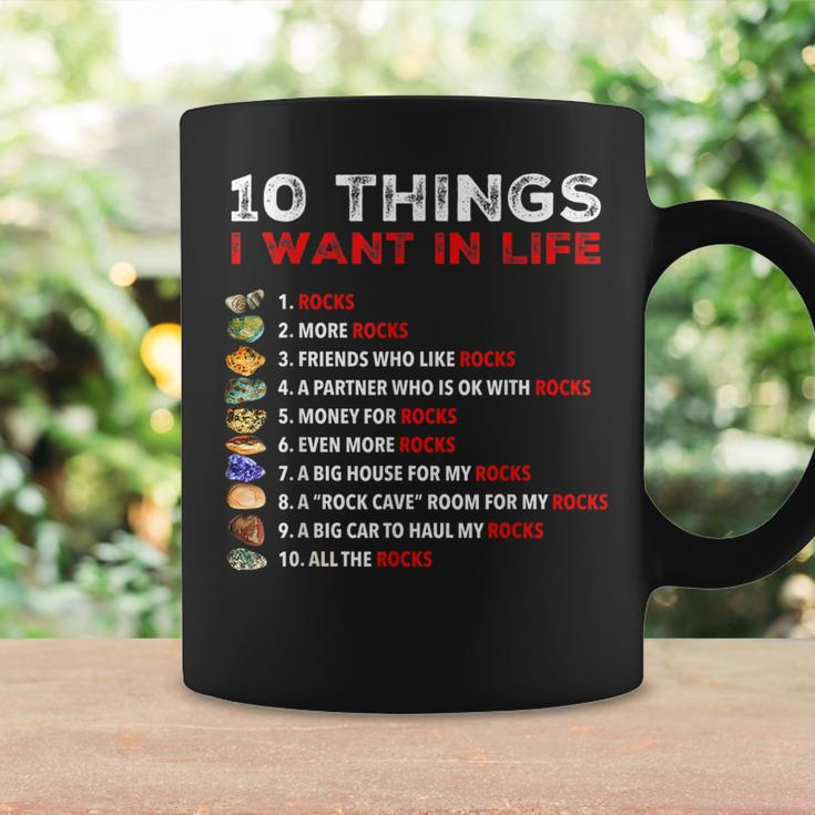 10 Things I Want In My Life - Rocks More Rocks Rockounding Coffee Mug Gifts ideas