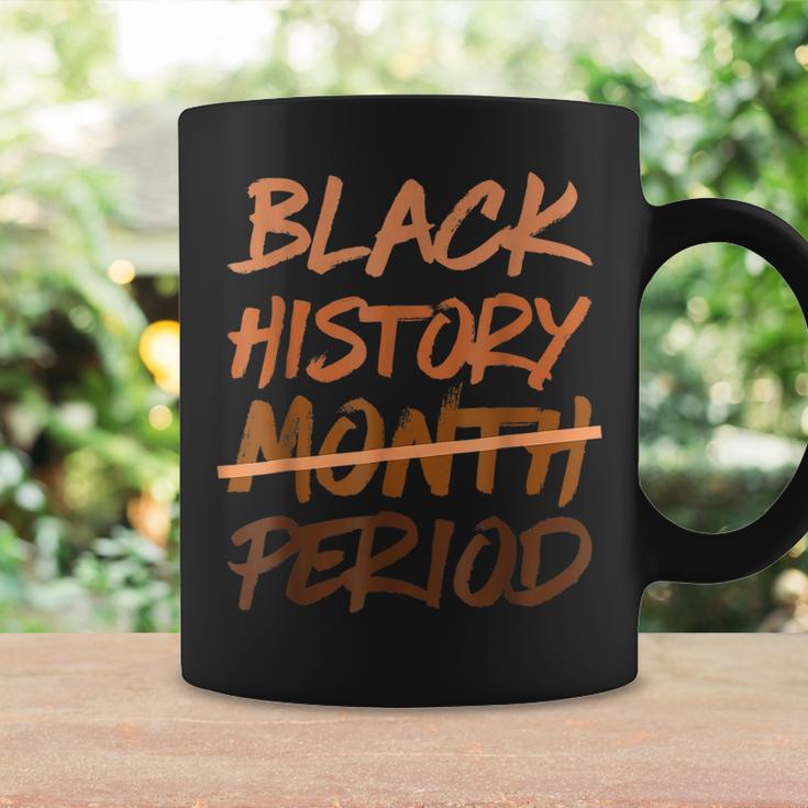 Black History Month Period Melanin African American Proud  Coffee Mug