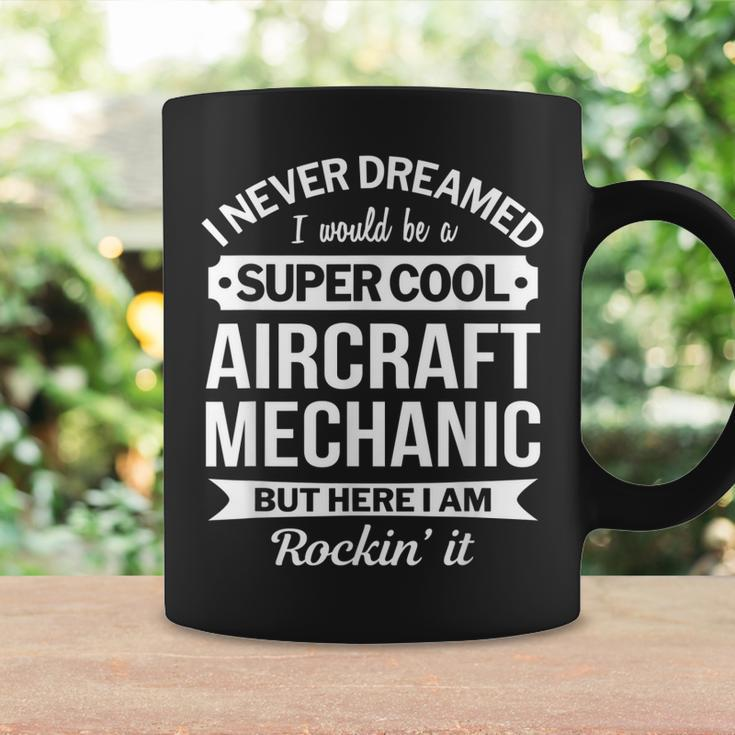 Aircraft Mechanic Gift Funny Coffee Mug Gifts ideas