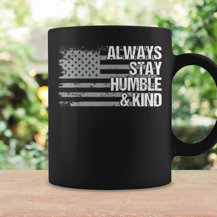 Always Stay Humble And Kind Mens Womens Dad Grandpa Us Flag Coffee Mug Gifts ideas