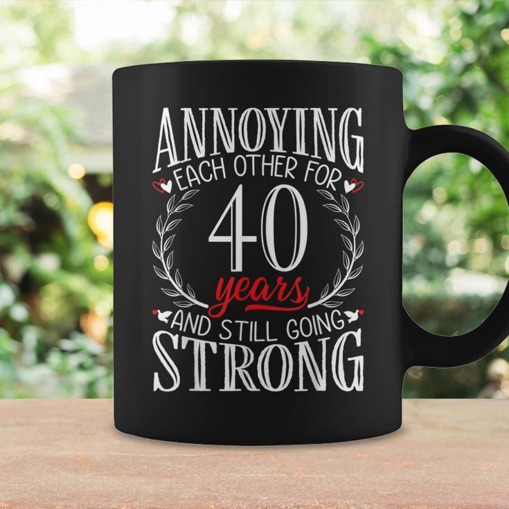 Annoying Each Other For 40 Years - 40Th Wedding Anniversary Coffee Mug Gifts ideas