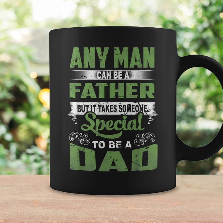 Any Man Can Be A Father Special To Be A Dad Fathers Day   Coffee Mug Gifts ideas