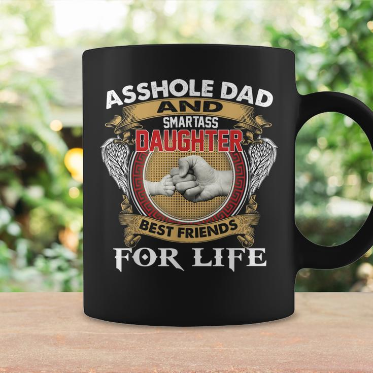 Asshole Dad And Smartass Daughter Best Friend For Life Daddy Coffee Mug Gifts ideas