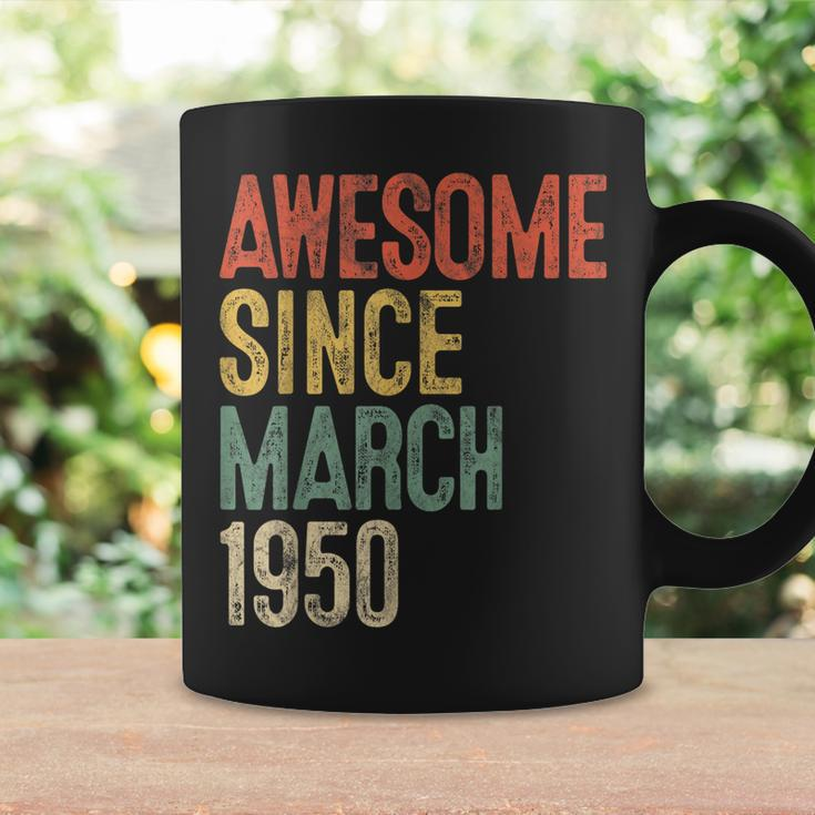 Awesome Since March 1950 70Th Birthday Gift 70 Year Old Coffee Mug Gifts ideas