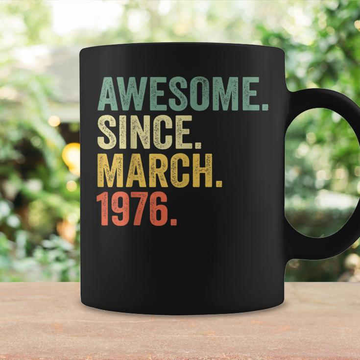 Awesome Since March 1976 47 Years Old Gifts 47Th Birthday Coffee Mug Gifts ideas