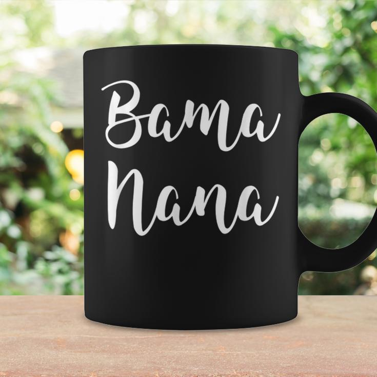 Bama Nana Alabama Grandma Southern Roots Birmingham Mobile Coffee Mug Gifts ideas