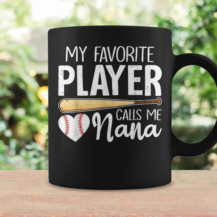 Baseball Grandma My Favorite Player Calls Me Nana Baseball Coffee Mug Gifts ideas