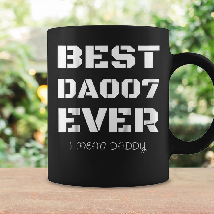 Best Daddy Ever Funny Fathers Day Gift For Dads 007Shirts Coffee Mug Gifts ideas