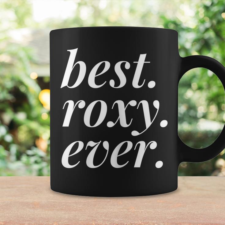 Best Roxy Ever Name Personalized Woman Girl Bff Friend Coffee Mug Gifts ideas