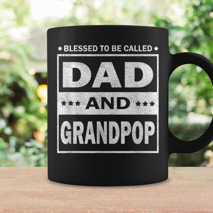 Blessed To Be Called Dad And Grandpop Funny Fathers Day Gift For Mens Coffee Mug Gifts ideas